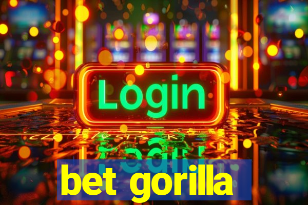 bet gorilla